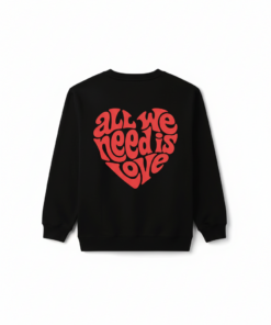 All We Need Crewneck Sweatshirt